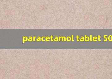 paracetamol tablet 500mg